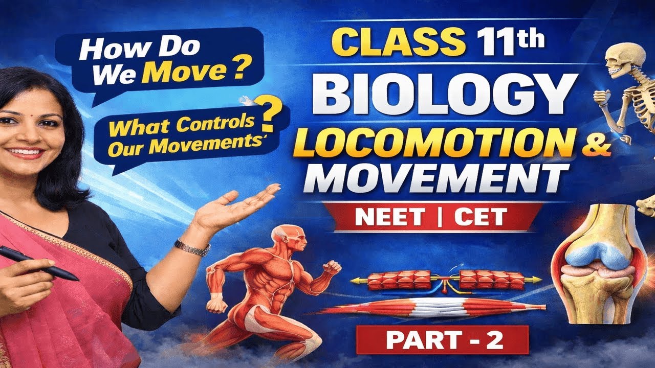 Class 11th-Biology (Topic- Locomotion & Movement) Part-2 I NEET| CETI BK Science Academy