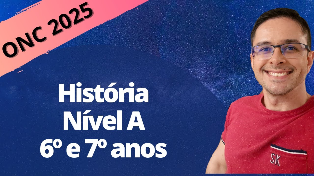 ONC 2025 - História - Nível A (6º e 7º anos)