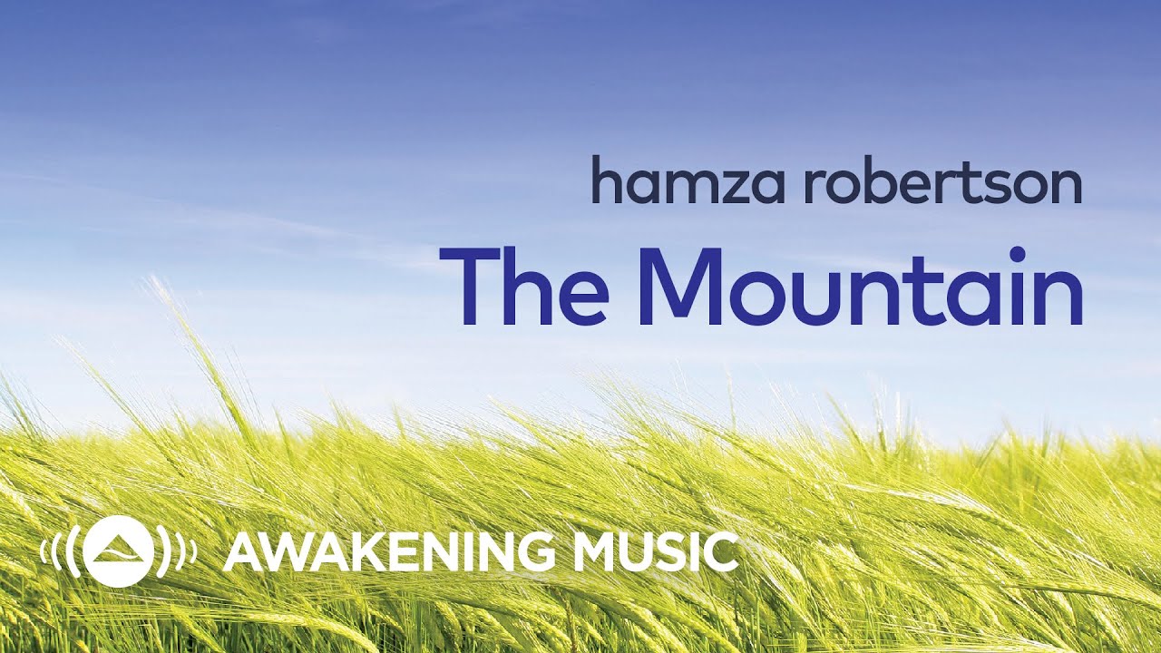 Hamza Robertson - The Mountain | Official Lyric Video