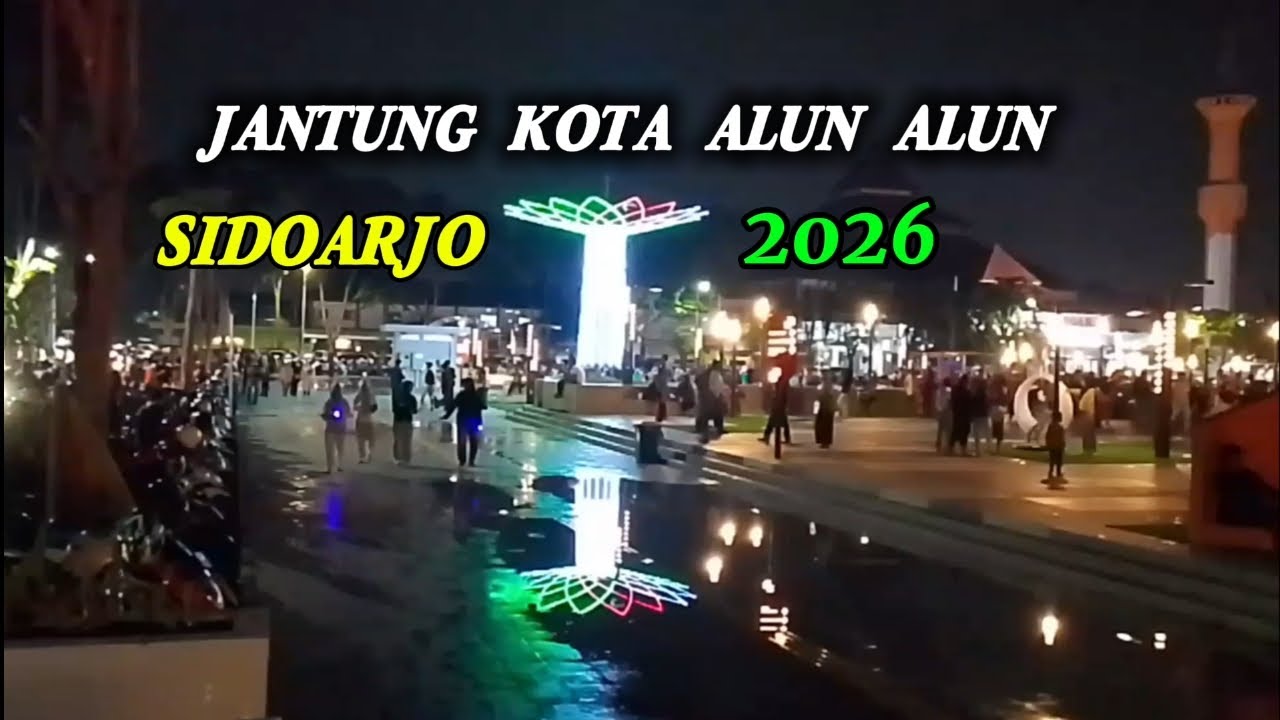 PENAMPAKAN ALUN ALUN TERBARU KOTA SIDOARJO 