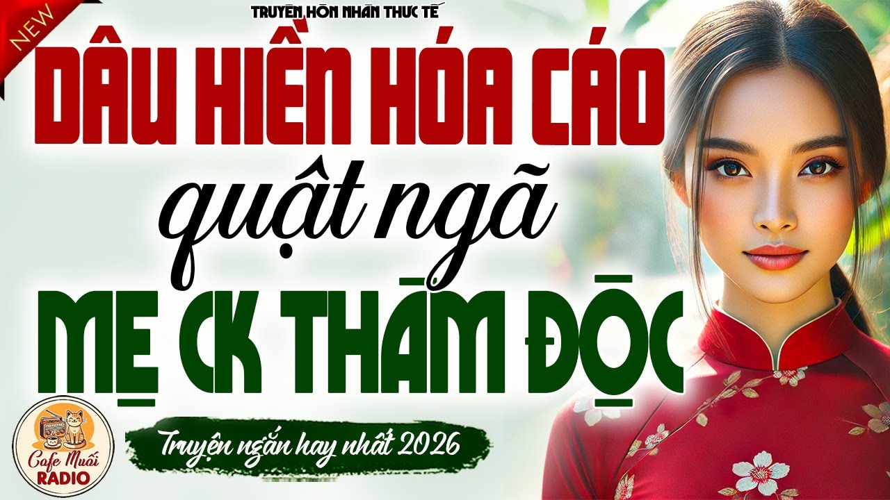 DÂU HIỀN HÓA CÁO QUẬT NGÃ MẸ CHỒNG THÂM ĐỘC - MỘT ĐÒN ĐAU ĐIẾNG KHIẾN NHÀ CHỒNG KHIẾP VÍA