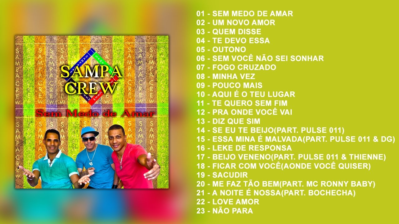 SAMPA CREW - SEM MEDO DE AMAR (CD COMPLETO)[ANO DE LANÇAMENTO 2013]
