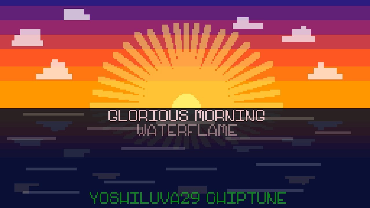 Glorious Morning (Waterflame) Chiptune Cover