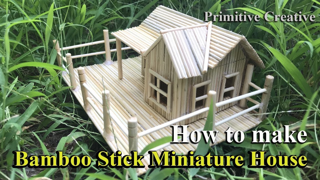 How to make Bamboo Stick Miniature House / DIY Miniature House / Primitive Creative