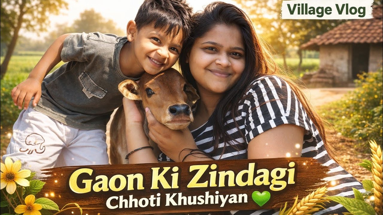 Gaon Ki subha ☀️🐄💚 | Family Time | Village Vlog