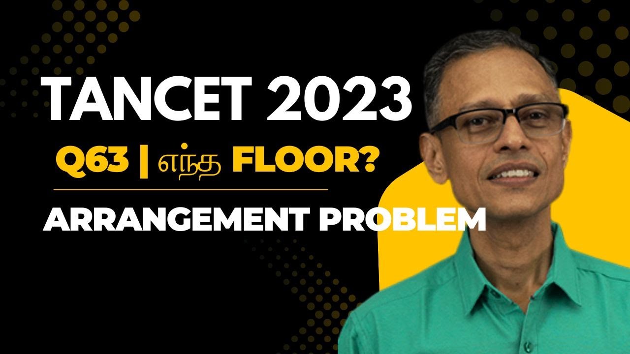 TANCET 2023 MBA | Data Sufficiency Q63 | Floor Arrangement - Tamil விளக்கம்