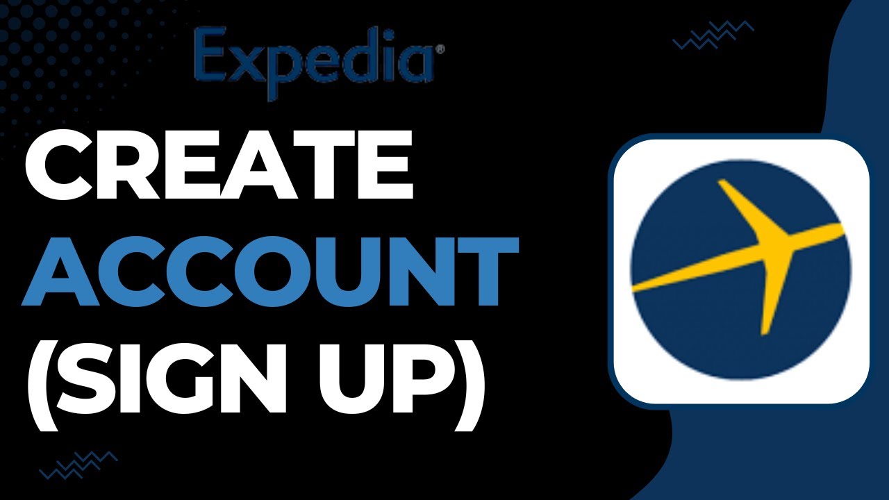 How to Create an Expedia Account | 2023
