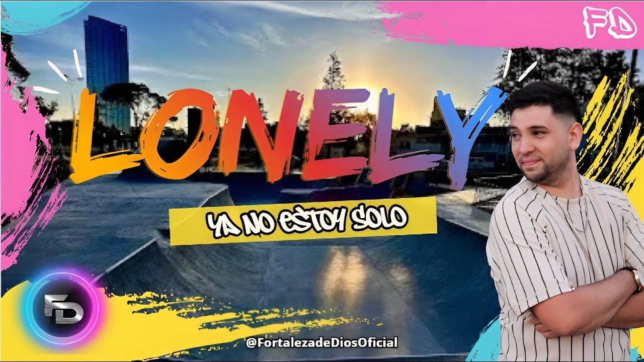 FORTALEZA DE DIOS - Lonely