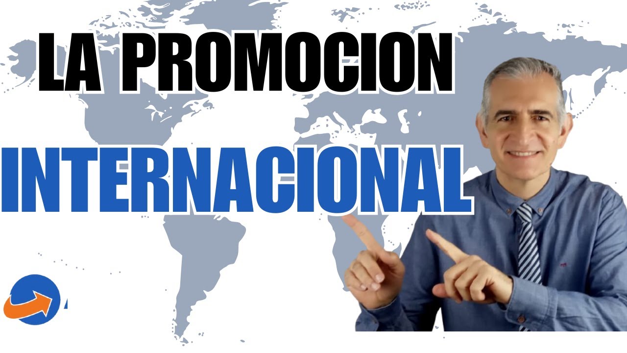 Como funciona la promoci&oacute;n internacional