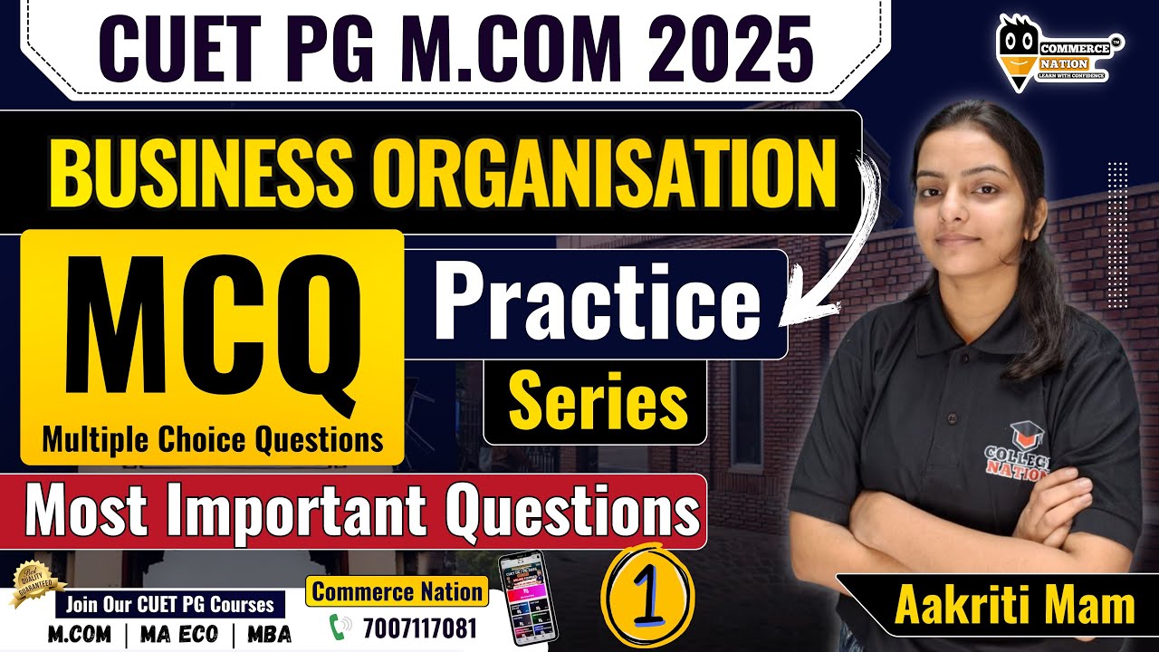 Business Organisation  MCQ Practice 1 | CUET PG M.Com Entrance Exam 2025 | Useful for All M.Com