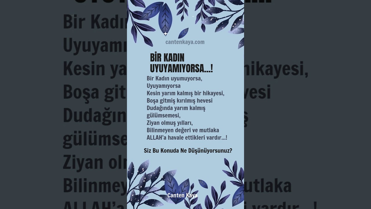 BİR KADIN UYUYAMIYORSA #kadın #kadınca #mutsuzluk #psikolojikdestek #aile  | Canten Kaya Videoları