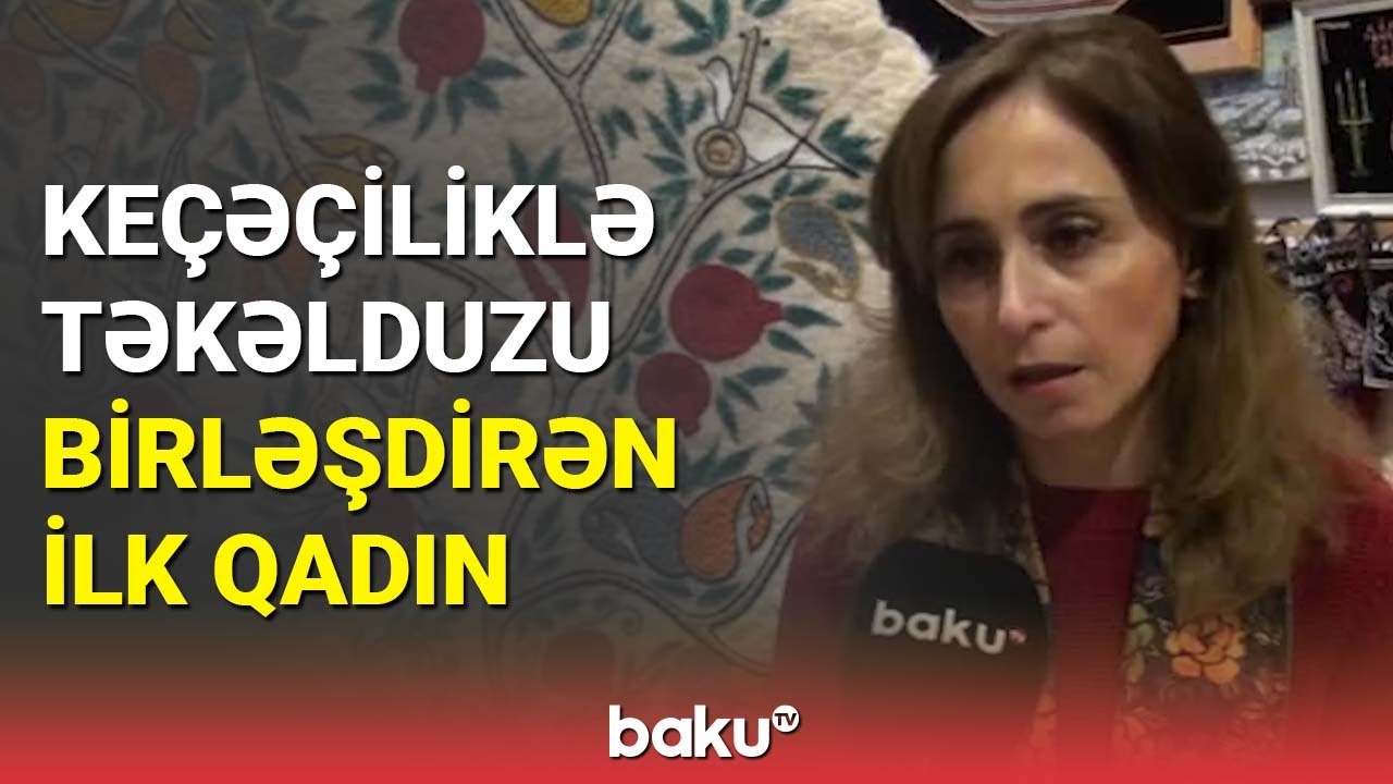 Şəkidə keçəçiliklə təkəlduzu birləşdirən ilk qadın - BAKU TV