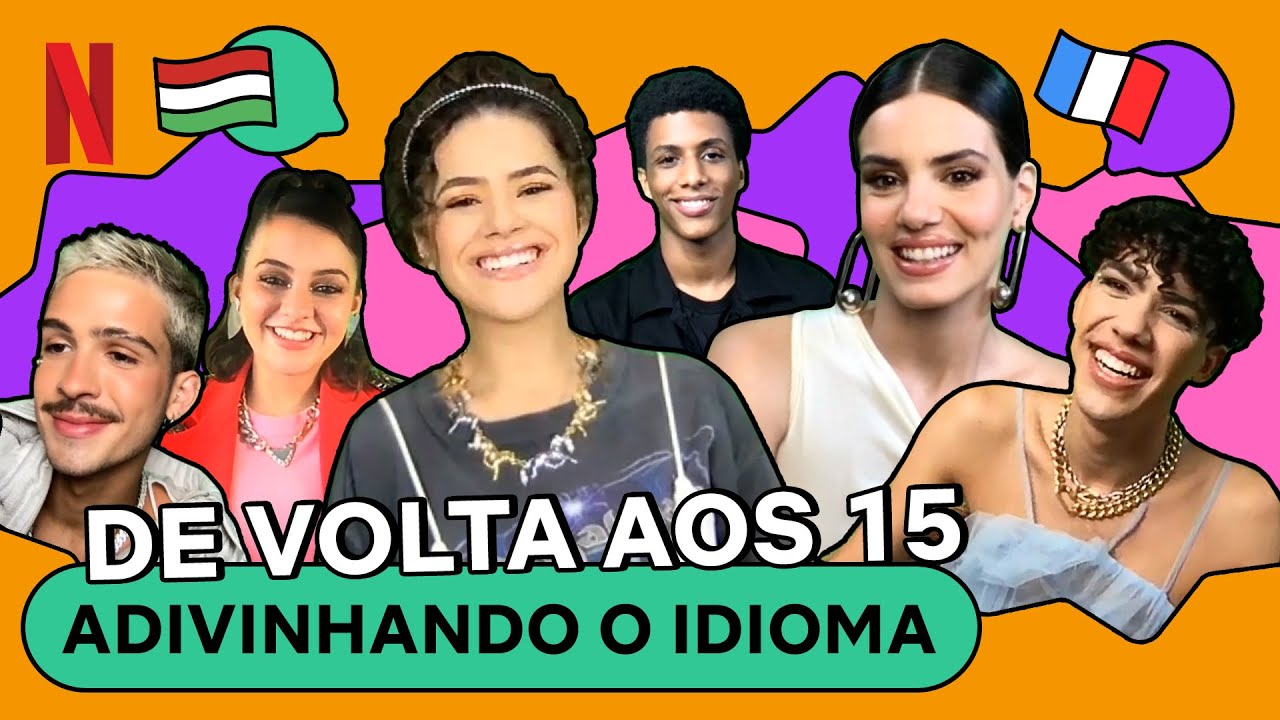 Adivinhando as falas de De Volta aos 15 em outro idioma | Netflix Brasil