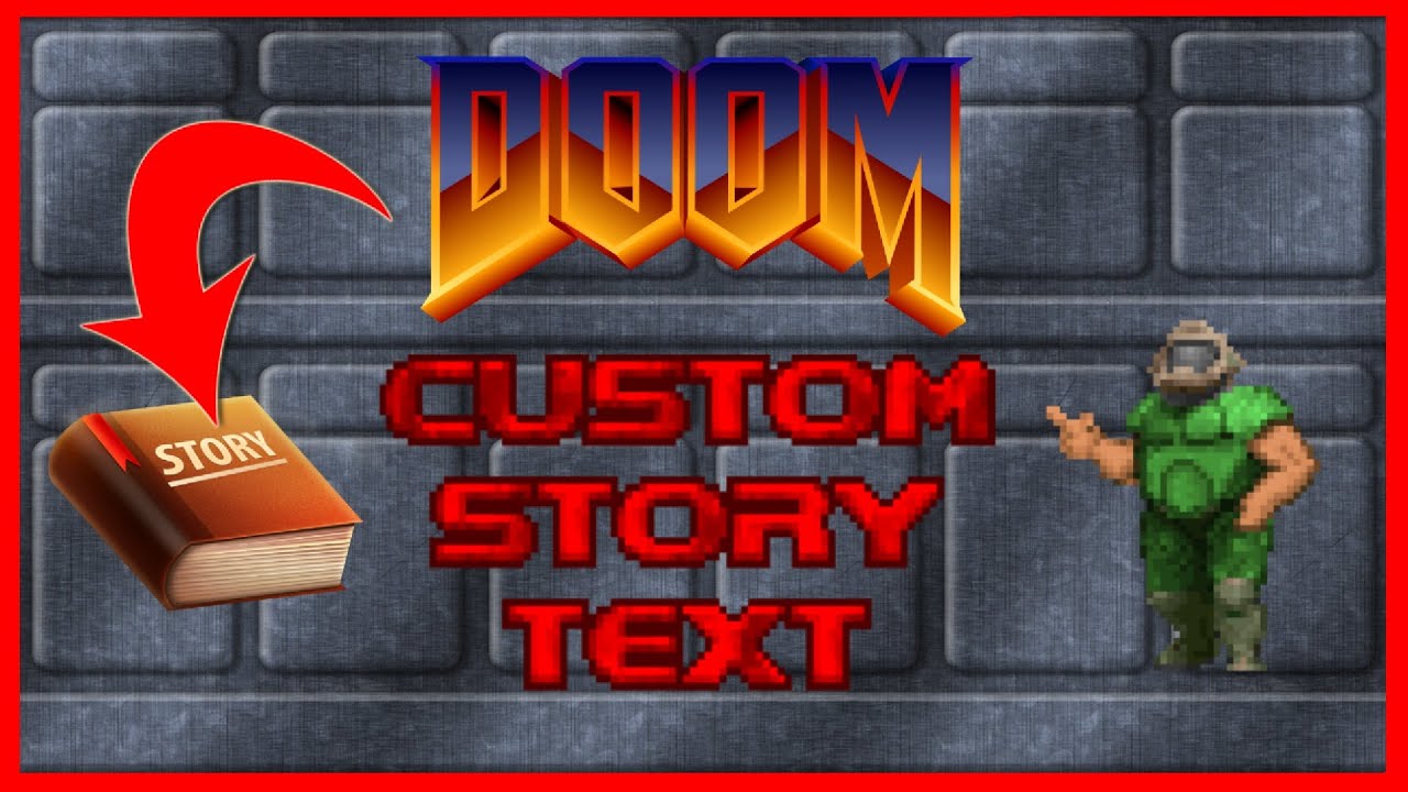 Doom Custom Story Text Tutorial