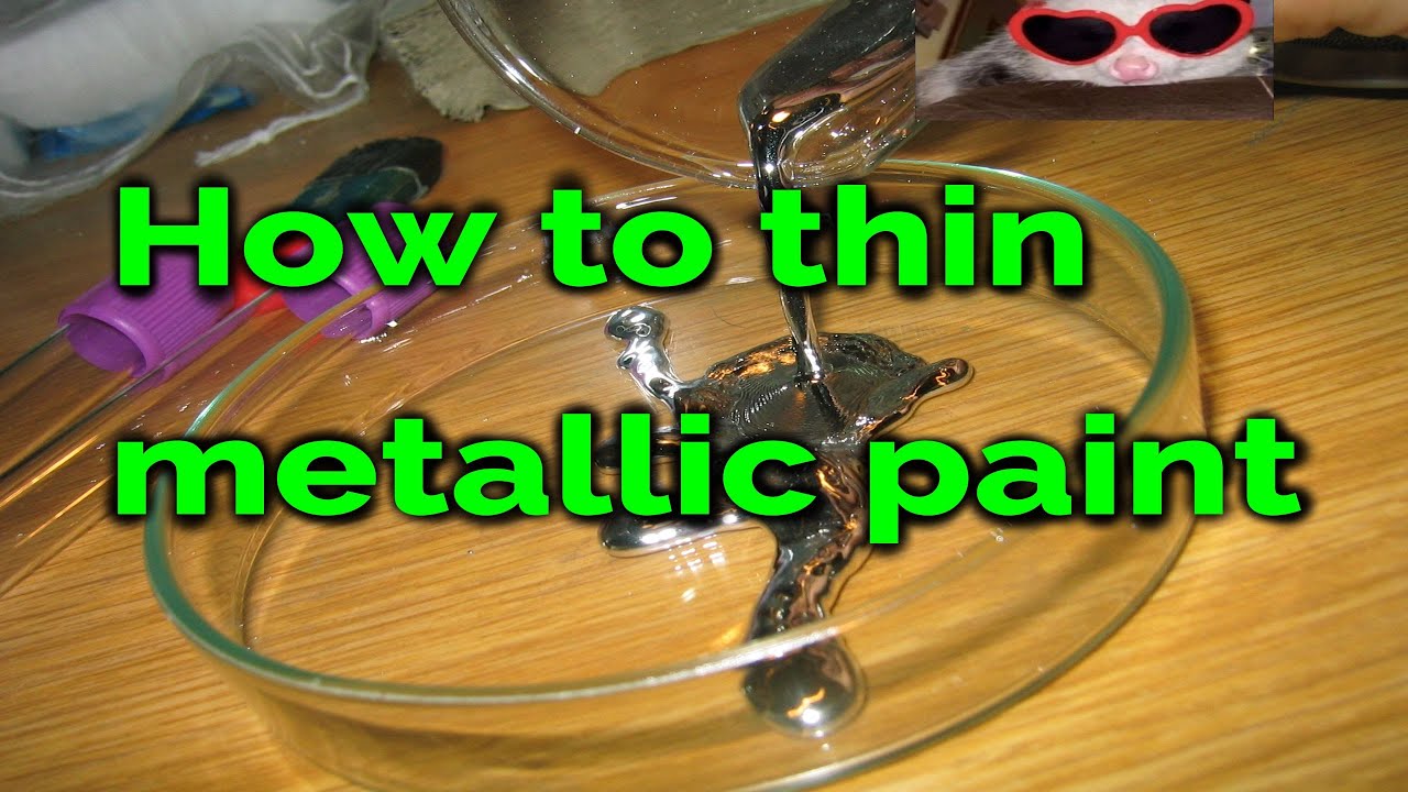 How to thin metallic paint
