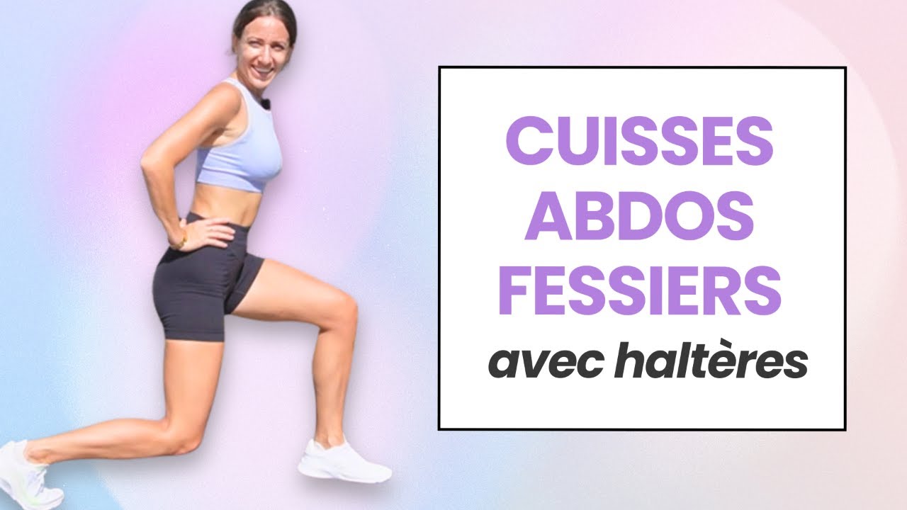 🔥30MIN : CUISSES ABDOS FESSIERS pour affiner, galber, tonifier (2 haltères)