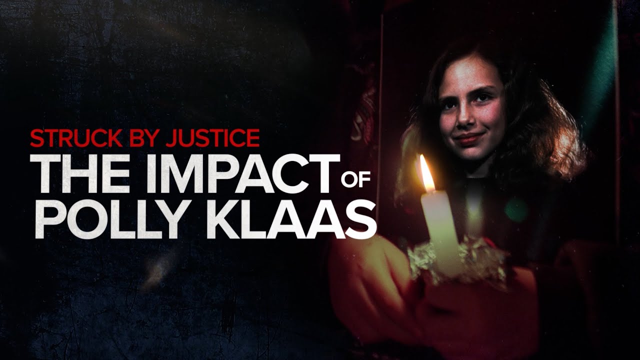 'Struck by Justice: The Impact of Polly Klaas'