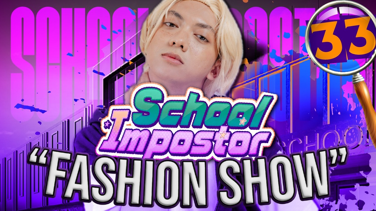 SCHOOL IMPOSTOR | DAY 33 