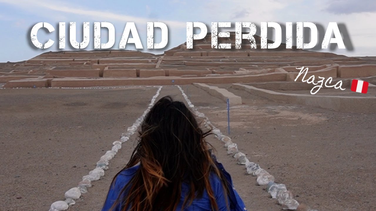 NAZCA: La ciudad PERDIDA de CAHUACHI
