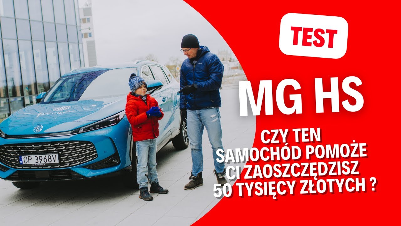 MG HS 2025: Czy ten samochód pomoże Ci zaoszczędzisz 50 tysięcy złotych?
