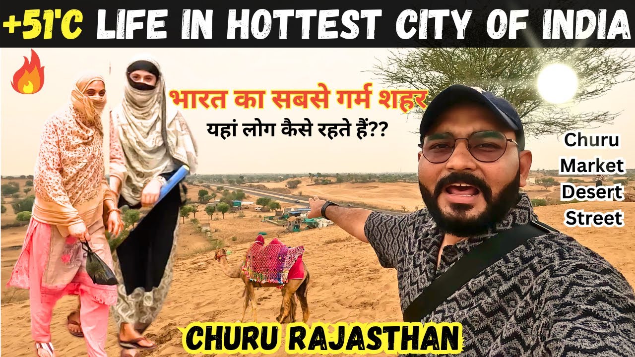 Surviving India&rsquo;s Hottest City 🥵 &mdash; My Day in Churu, Rajasthan Will Blow Your Mind! 😲