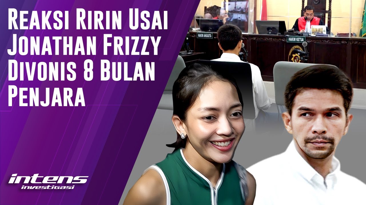 Respon Ririn Usai Jonathan Frizzy di Vonis 8 Bulan Penjara