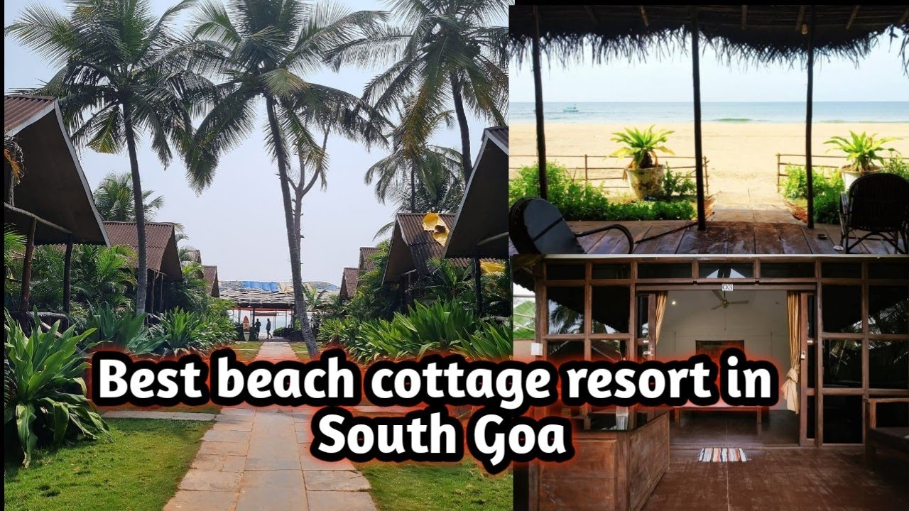 South Goa | The Agonda Village Resort | Best Resort in south goa | Agonda Beach | Palolem Beach