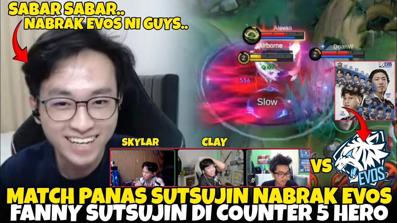 MATCH PANAS FANNY SUTSUJIN NABRAK EVOS 😱 SUTSUJIN SKYLAR & CLAY VS EVOS MDL S13 | Mobile Legends