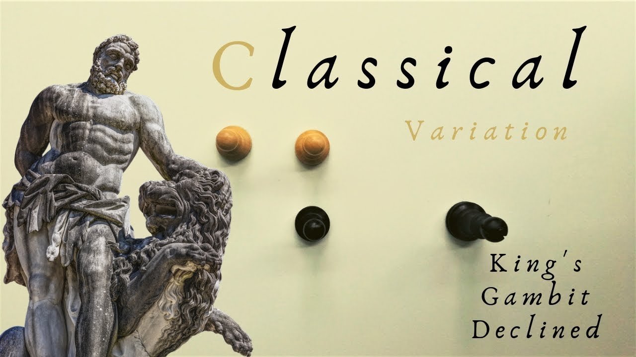 Classical Variation of the King’s Gambit Declined