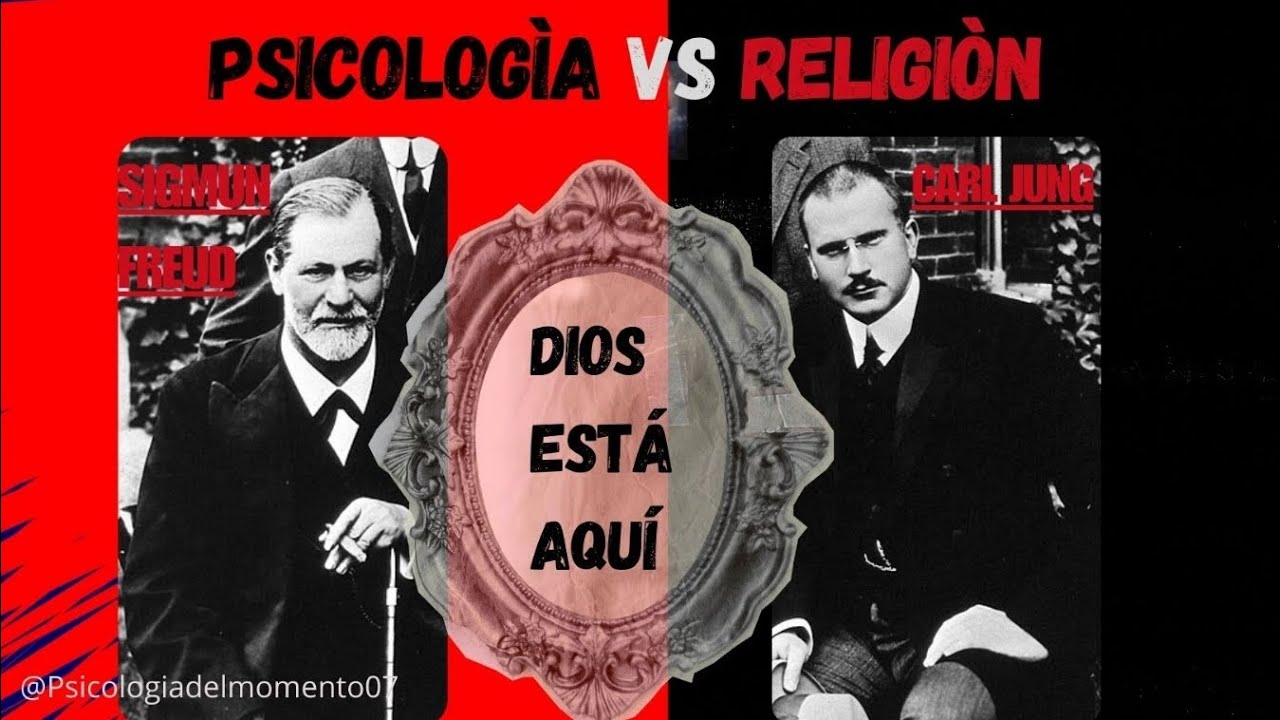 Freud y Jung: La Psicología de la Religión (Lo Que Descubrieron Sobre Dios)