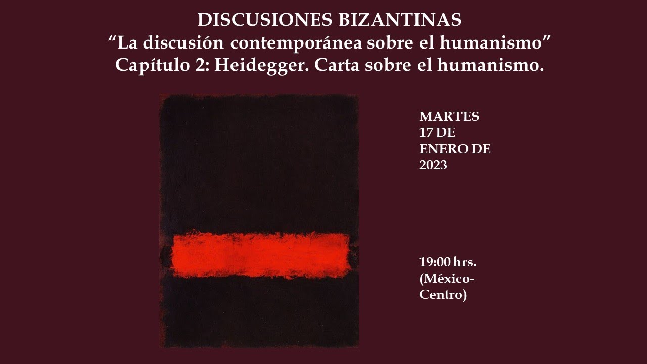 Discusiones Bizantinas - Heidegger. Carta sobre el humanismo