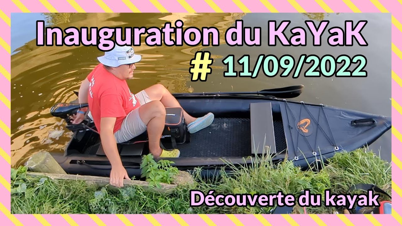 2022.09.11 test du kayak savage gear