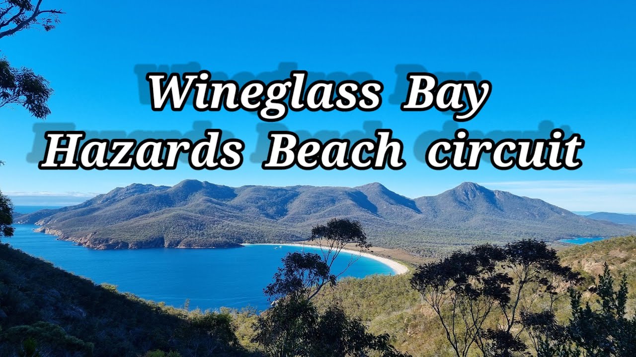 Wineglass Bay / Hazards Beach circuit adventure