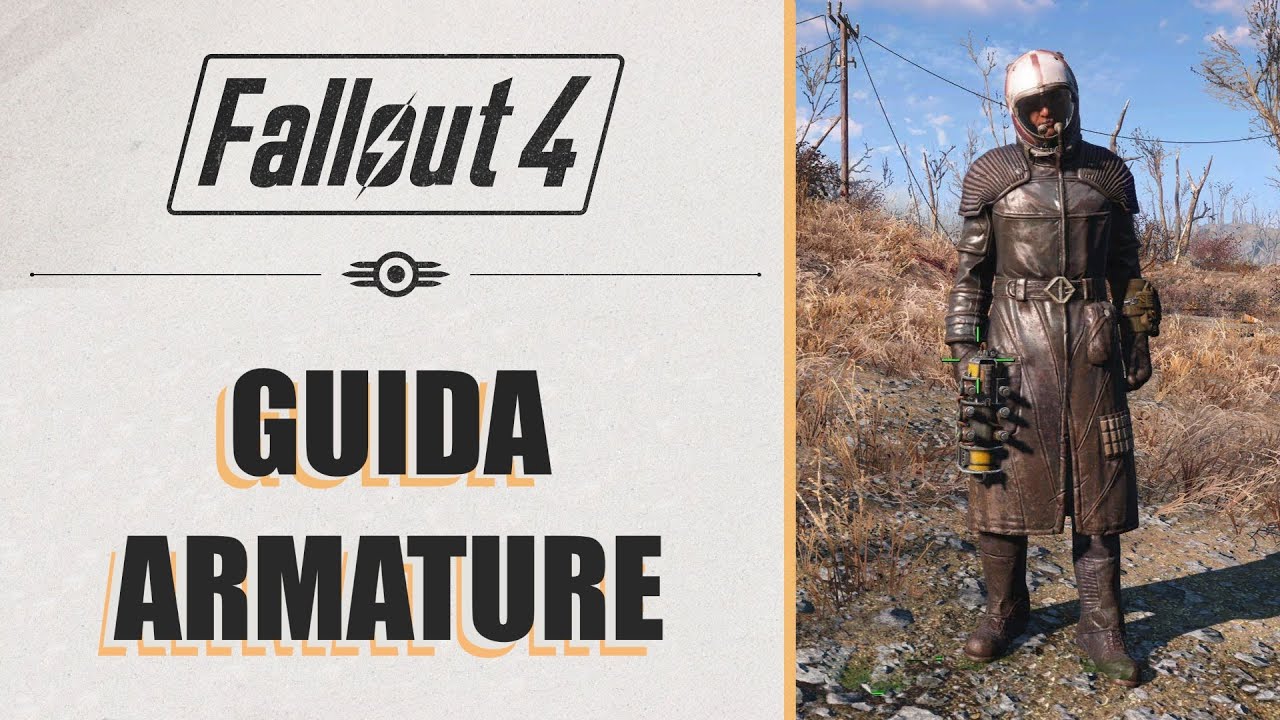 Fallout 4 - GUIDA COMPLETA ALLE ARMATURE  (No Spoiler!)