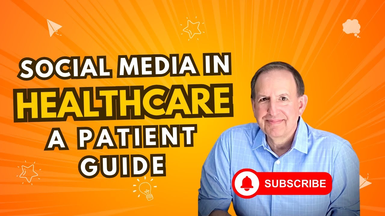 SOCIAL MEDIA IN HEALTHCARE: What Patients Need to Know