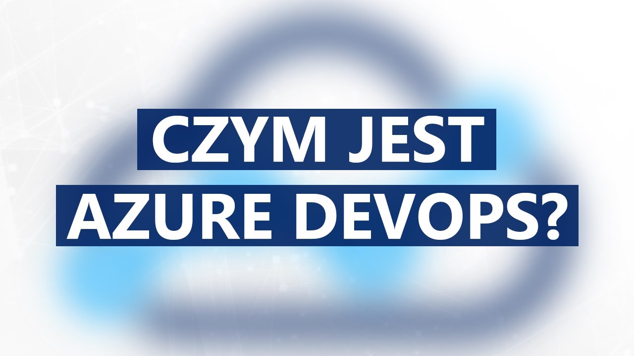 Czym jest Azure DevOps?