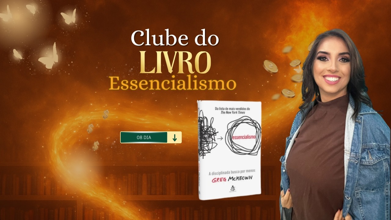 CL Essencialismo 8º dia