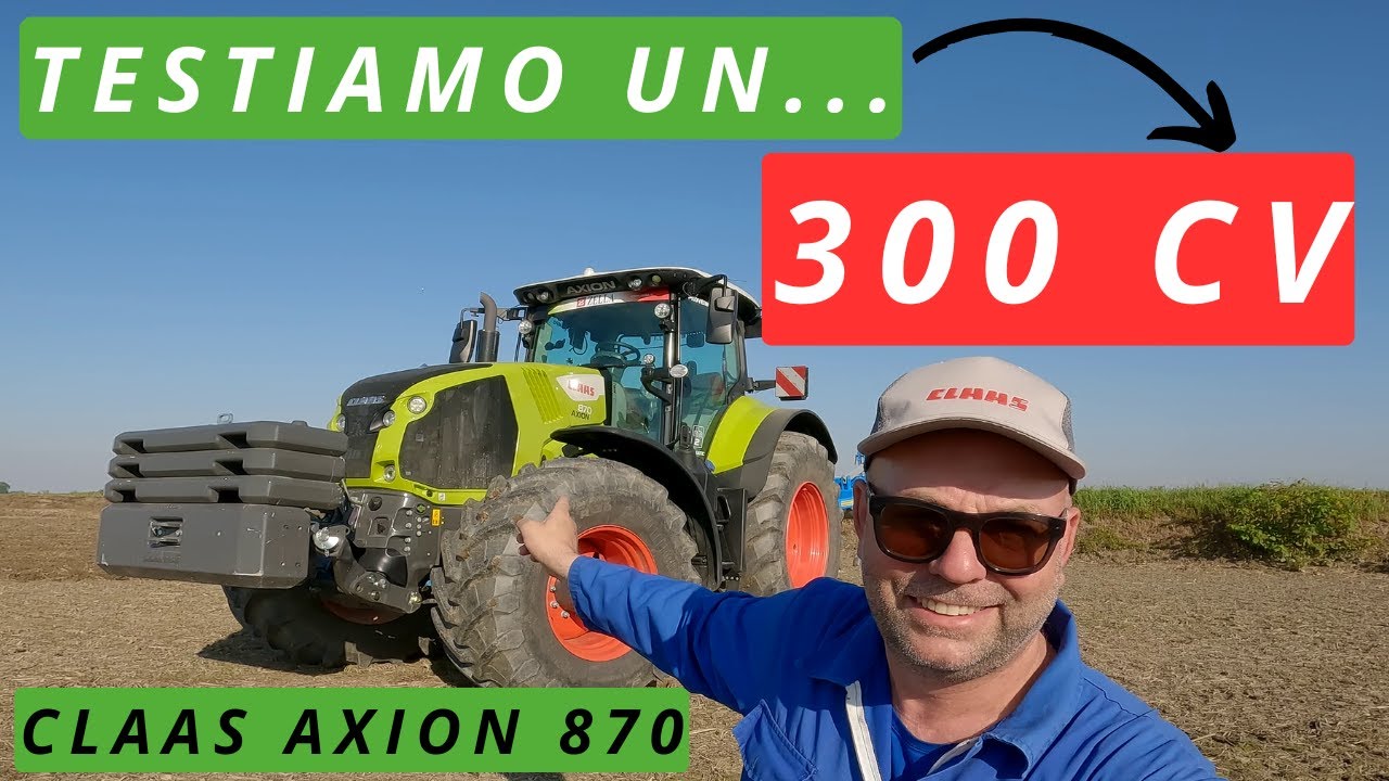 **TESTIAMO UN TRATTORE DA 300 CAVALLI** | CLAAS AXION 870 | AGRI-TEST