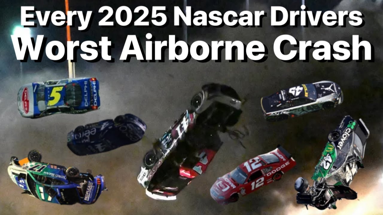 Every 2025 Nascar Drivers Worst Airborne Crash
