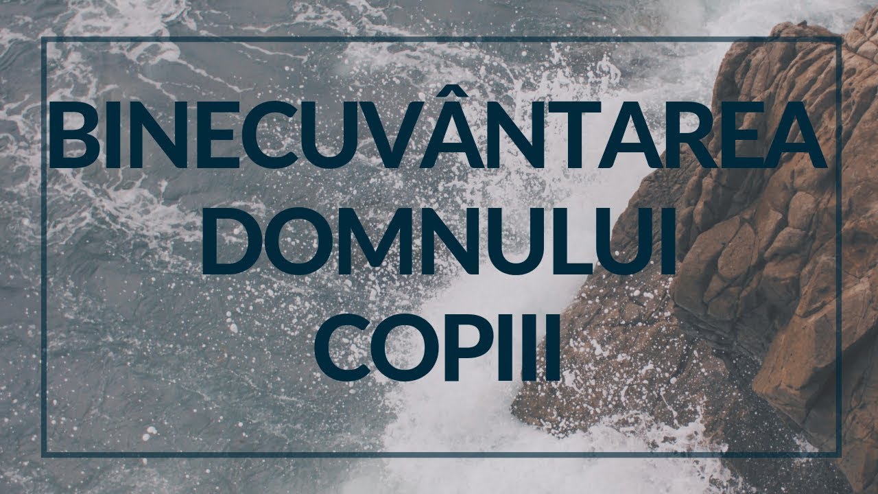 Marian Mihai Levi | Binecuvântarea Domnului - Copiii | Psalmul 127