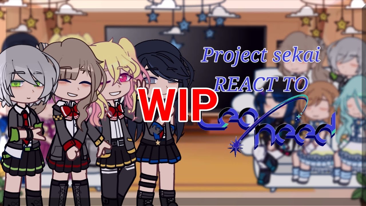 ||WIP||Project sekai react to each other's groups||part-0.5/ react to Leo/need ||Prsk||NO SHIPS||