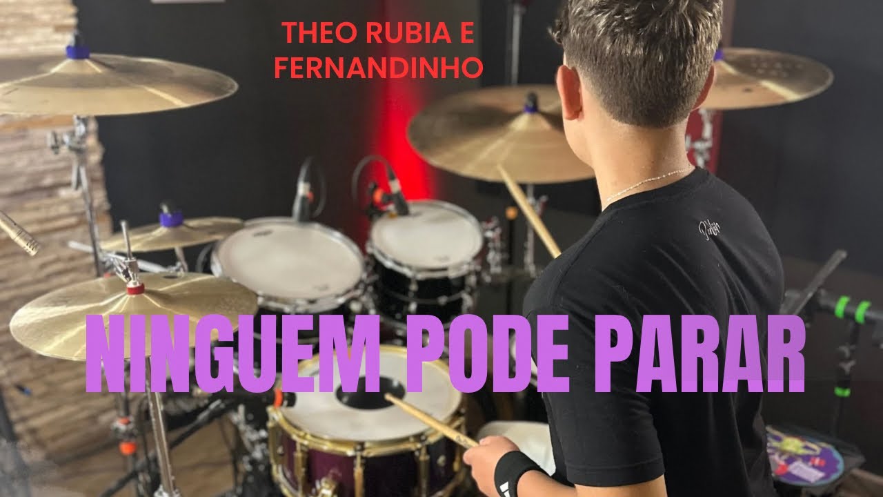 NINGUÉM PODE PARAR - THEO RUBIA/FERNANDINHO - PH BATERA (drum cover)