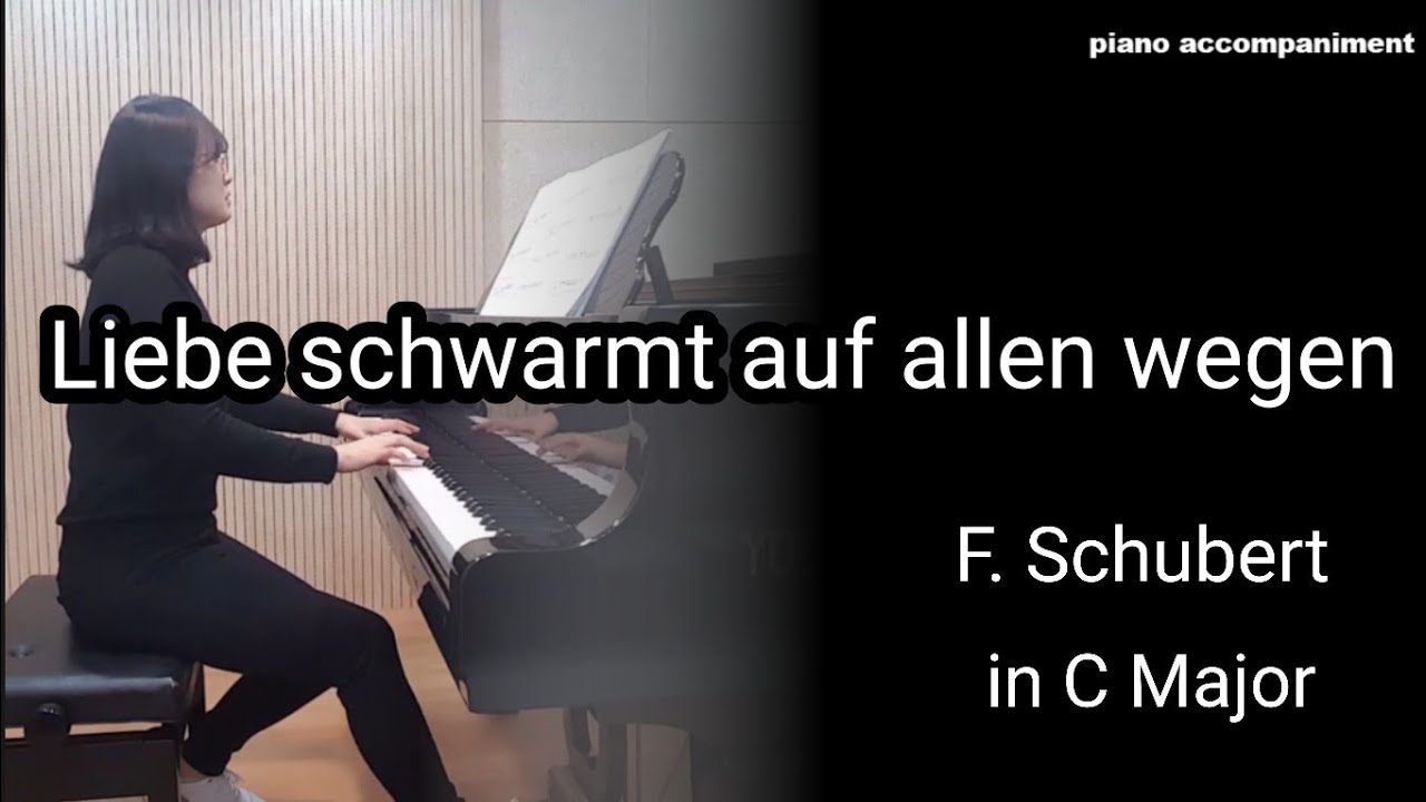 Liebe schwärmt auf allen wegen_C Major_F. Schubert (piano accompaniment)