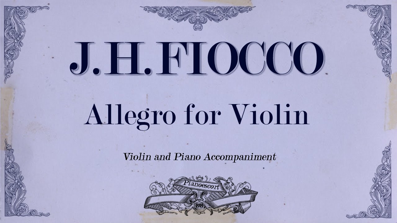 J.H.Fiocco - Allegro for violin - Piano Accompaniment