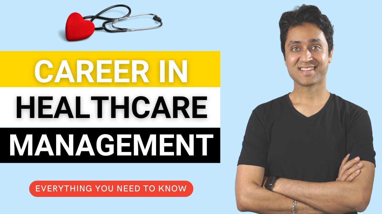 Career In Healthcare Management & Administration in 2024 | Everything you need to know - Univ, Job