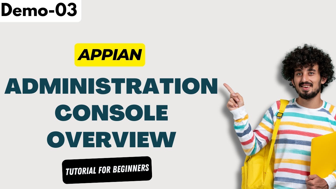 Appian Demo Class 03 | Appian Admin Console Overview | Appian Tutorial for Beginners