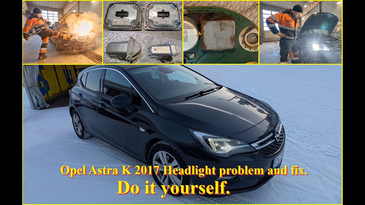 Проблема с фарами Opel Astra K 2017 и её решение. Сделай сам.