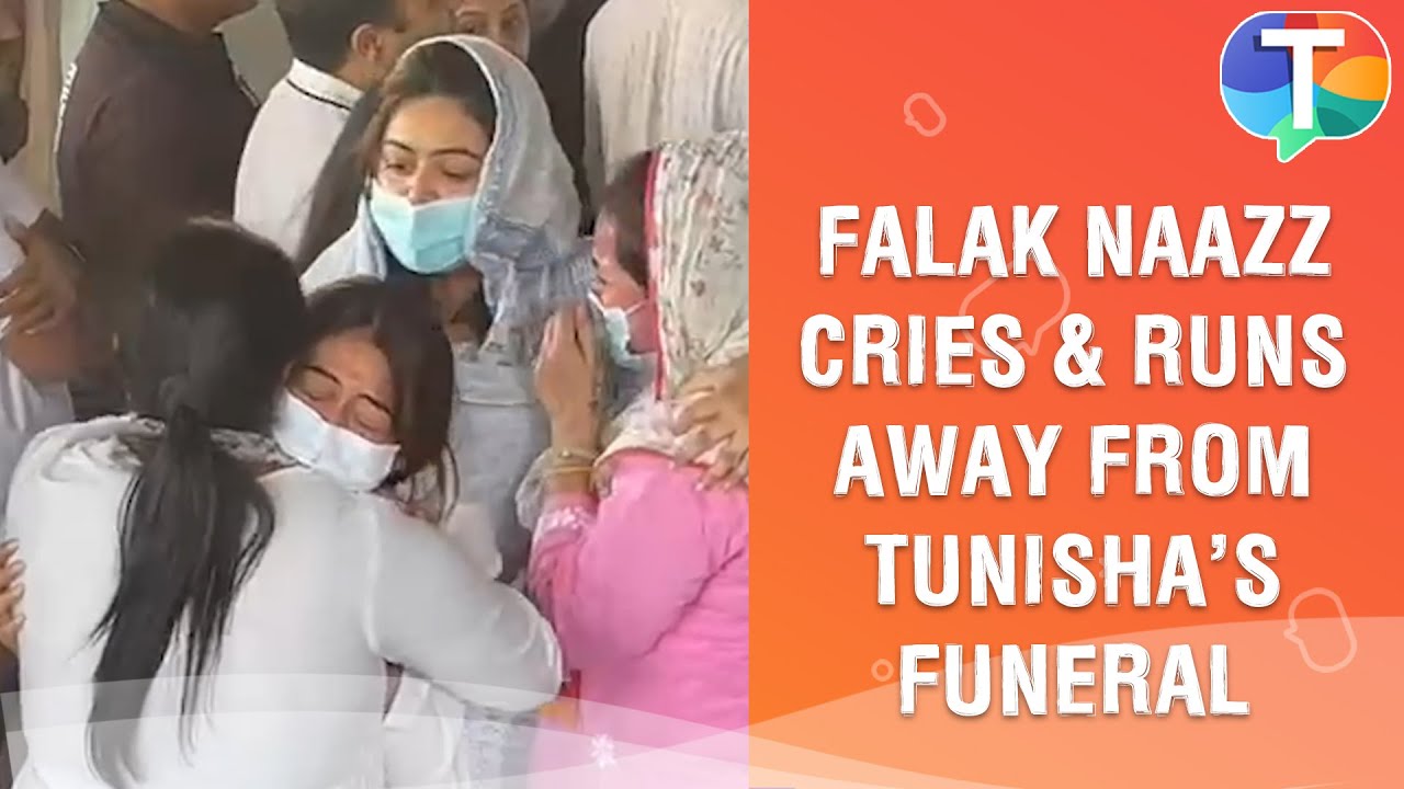 Tunisha Sharma’s funeral LIVE update: Sheezan Khan’s sister Falak Naazz CRIES & runs away from spot