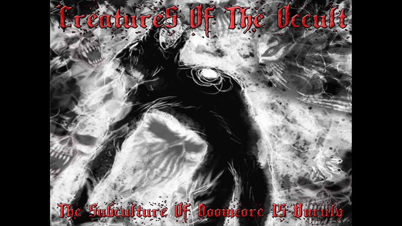 Creatures Of The Occult - The Subculture Of Doomcore Is Unruly (Full Mix) [HQ]