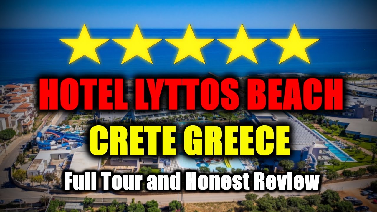Отель Lyttos Beach — Крит, Греция (курорт «все включено») — полный тур и отзыв!